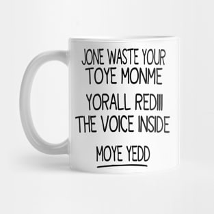 jone waste yore toye monme yorall redii Mug